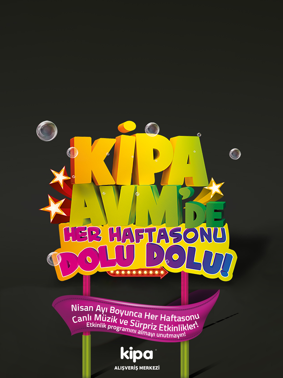 KİPA AVM' DE HER HAFTA SONU DOLU DOLU